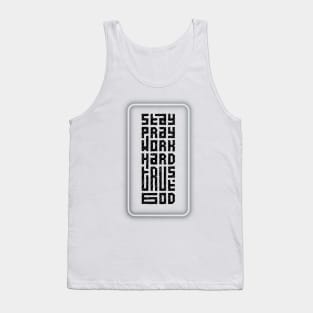 Stay Pray Work Hard Trust God Tank Top